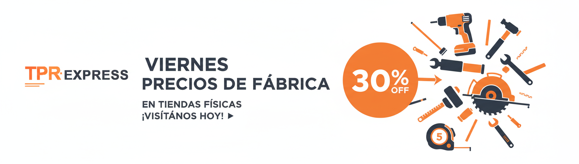 Banner Viernes Precios de Fábrica TPR Express 30% OFF